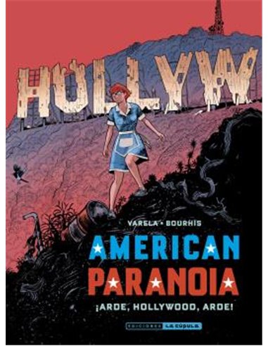 AMERICAN PARANOIA. ¡ARDE, HOLLYWOOD, ARDE!
