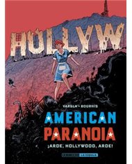 AMERICAN PARANOIA. ¡ARDE, HOLLYWOOD, ARDE!