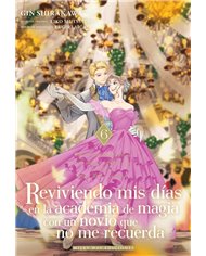 Portada de REVIVIENDO MIS DIAS EN LA ACADEMIA DE MAGIA CON UN NOVIO 6 de MUTSUHANA EIKO/SHIRAKAWA GIN, MILKY WAY, ISBN 979138805