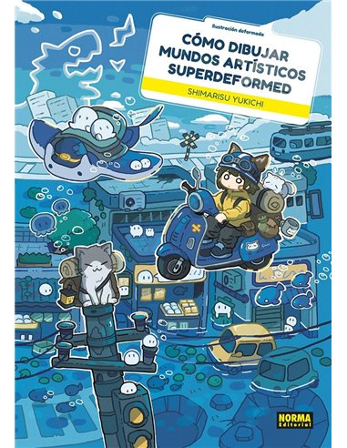 Portada de COMO DIBUJAR MUNDOS ARTISTICOS SUPERDEFORMED de SHIMARISU YUKICHI, NORMA, ISBN 9788467982022