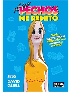 Portada de A LOS PECHOS ME REMITO de JESS/DAVID GUELL, NORMA, ISBN 9788467985658