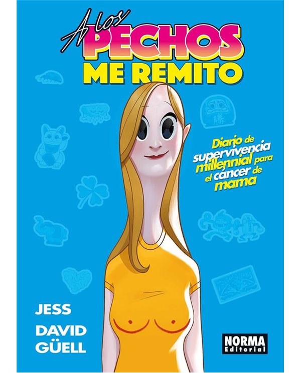Portada de A LOS PECHOS ME REMITO de JESS/DAVID GUELL, NORMA, ISBN 9788467985658