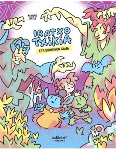 Portada de IRATXO TXIKIA ETA SORGINEN GAUA (EUSKERA) de ÁLVARO ORTIZ ALBERO, ASTIBERRI EDICIONES, ISBN 9791387927486