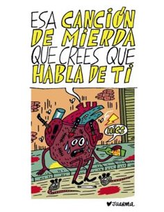 Portada de ESA CANCION DE MIERDA QUE CREES QUE HABLA DE TI de JUARMA, AUTSAIDER COMICS, ISBN 9791399121674