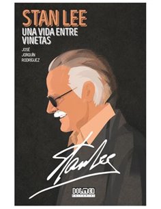 Portada de STAN LEE. UNA VIDA ENTRE VIÑETAS de JOSÉ JOAQUÍN RODRÍGUEZ, DOLMEN EDICIONES, ISBN 9791388441080