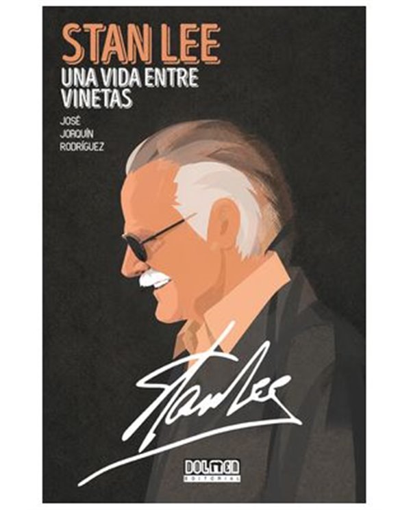 Portada de STAN LEE. UNA VIDA ENTRE VIÑETAS de JOSÉ JOAQUÍN RODRÍGUEZ, DOLMEN EDICIONES, ISBN 9791388441080