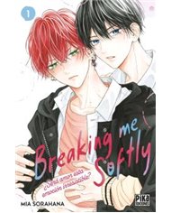 Portada de BREAKING ME SOFTLY. ¿SERA AMOR ESTA EMOCION IRRESISTIBLE? 01 de MIA SORAHANA, PIKA EDICIONES, ISBN 9791043309724