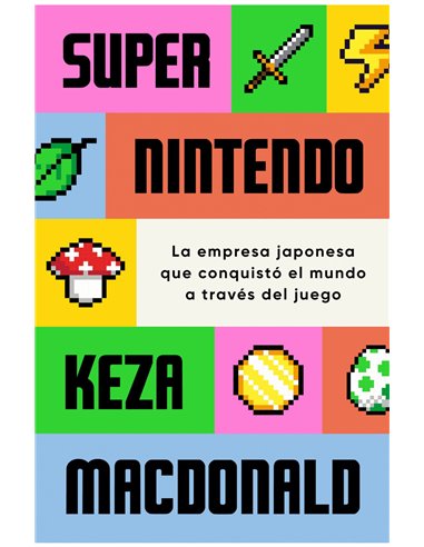 Portada de SUPER NINTENDO de KEZA MACDONALD, RANDOM HOUSE MONDADORI, ISBN 9791387513658
