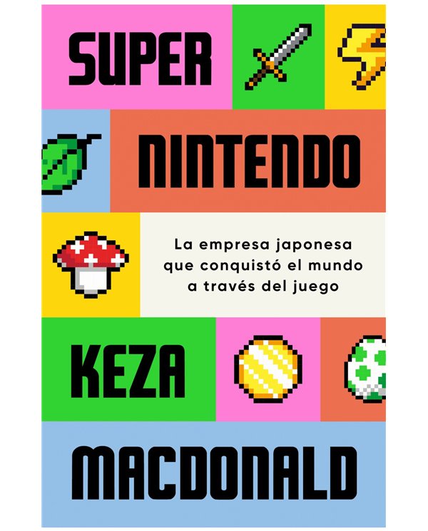 Portada de SUPER NINTENDO de KEZA MACDONALD, RANDOM HOUSE MONDADORI, ISBN 9791387513658