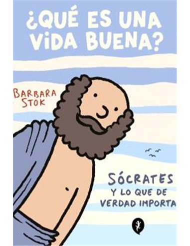 Portada de ¿QUE ES UNA VIDA BUENA? SOCRATES Y LO QUE DE VERDAD IMPORTA de BARBARA STOK, RANDOM HOUSE MONDADORI, ISBN 97884199814