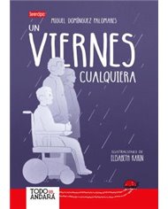 Portada de UN VIERNES CUALQUIERA de MIGUEL DOMINGUEZ PALOMARES, SERENDIPIA EDITORIAL S.L., ISBN 9791388415227