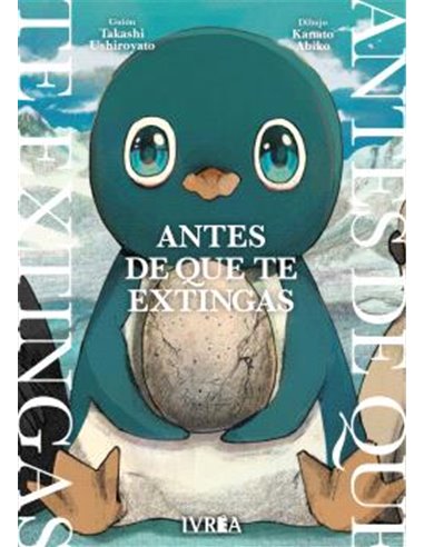 Portada de ANTES DE QUE TE EXTINGAS de TAKASHI USHIROYATO, IVREA, ISBN 9791388487354