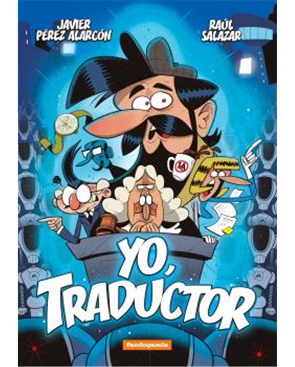 Portada de YO,TRADUCTOR de JAVIER PEREZ ALARCON, FANDOGAMIA, ISBN 9788410126756