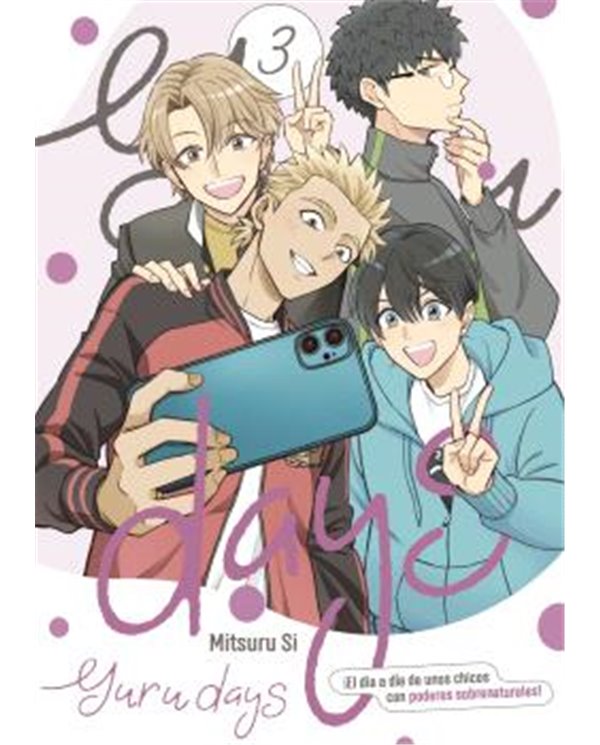 Portada de YURU DAYS 03. EL DIA A DIA DE UNOS CHICOS CON PODERES SOBRENATURALES de MITSURU SI, ARECHI, ISBN 9791388459290