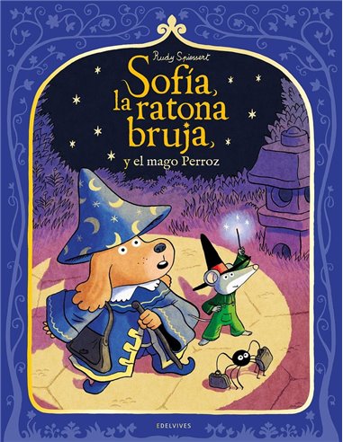 Portada de SOFIA LA RATONA BRUJA Y EL MAGO PERROZ de SPIESSERT RUDY, EDELVIVES, ISBN 9788414073261