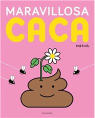 Portada de MARAVILLOSA CACA de MATHIS, EDELVIVES, ISBN 9788414073940