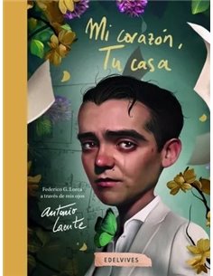 Portada de LORCA MI CORAZON TU CASA de LORENTE ANTONIO, EDELVIVES, ISBN 9788414076118