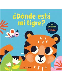 Portada de DONDE ESTA MI TIGRE de TOWNHOUSE PUBLISHING LTD, EDELVIVES, ISBN 9788414065204