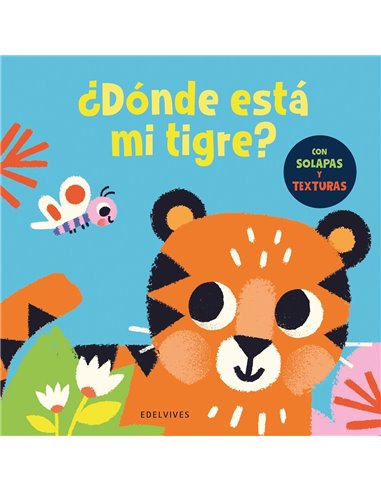 Portada de DONDE ESTA MI TIGRE de TOWNHOUSE PUBLISHING LTD, EDELVIVES, ISBN 9788414065204