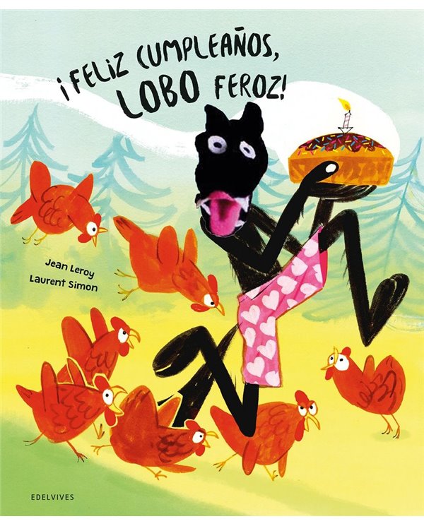 Portada de FELIZ CUMPLEAÑOS LOBO FEROZ de LEROY  JEAN, EDELVIVES, ISBN 9788414073926