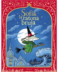 Portada de SOFIA LA RATONA BRUJA de SPIESSERT RUDY, EDELVIVES, ISBN 9788414073254