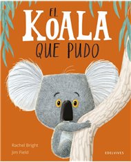 Portada de EL KOALA QUE PUDO de BRIGHT  RACHEL, EDELVIVES, ISBN 9788414066836