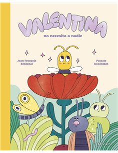 Portada de VALENTINA NO NECESITA A NADIE de SENECHAL  JEAN-FRANÇOIS, EDELVIVES, ISBN 9788414065792