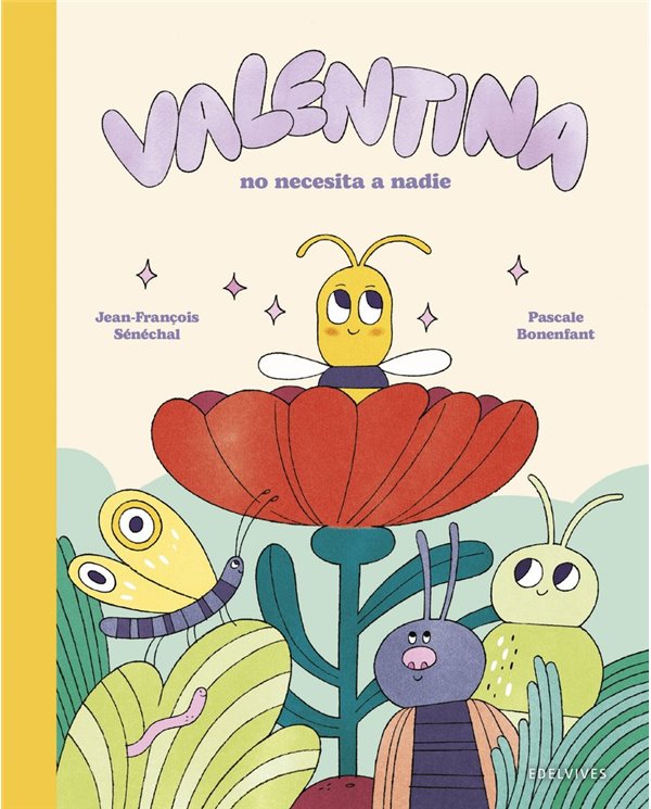 Portada de VALENTINA NO NECESITA A NADIE de SENECHAL  JEAN-FRANÇOIS, EDELVIVES, ISBN 9788414065792