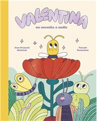 Portada de VALENTINA NO NECESITA A NADIE de SENECHAL  JEAN-FRANÇOIS, EDELVIVES, ISBN 9788414065792