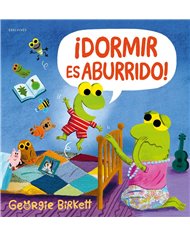 Portada de DORMIR ES ABURRIDO de BIRKETT  GEORGIE, EDELVIVES, ISBN 9788414064719
