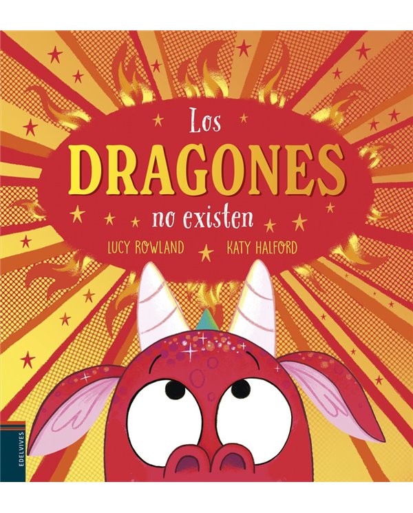 Portada de LOS DRAGONES NO EXISTEN de ROWLAND  LUCY, EDELVIVES, ISBN 9788414062401