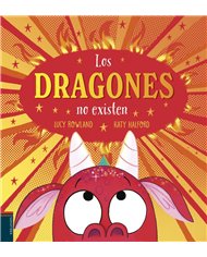 Portada de LOS DRAGONES NO EXISTEN de ROWLAND  LUCY, EDELVIVES, ISBN 9788414062401