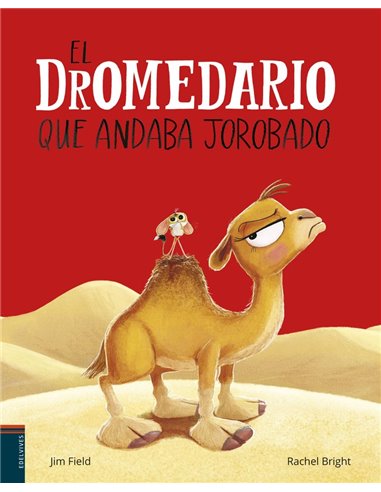 Portada de EL DROMEDARIO QUE ANDABA JOROBADO de BRIGHT  RACHEL, EDELVIVES, ISBN 9788414061534