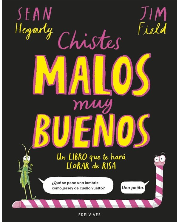 Portada de CHISTES MALOS MUY BUENOS de HEGARTY  SEAN, EDELVIVES, ISBN 9788414061541