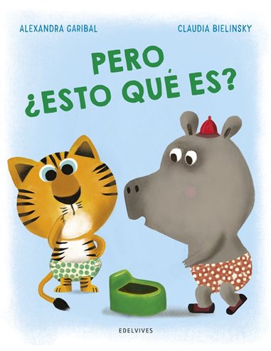 Portada de PERO ESTO QUE ES de GARIBAL  ALEXANDRA, EDELVIVES, ISBN 9788414061800