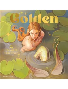 Portada de GOLDEN THE ART OF LAIA TINAUT de TINAUT,LAIA, ASTRONAVE, ISBN 9788467985580