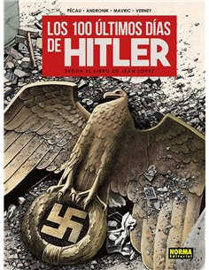 Portada de LOS 100 ULTIMOS DIAS DE HITLER de JEAN-PIERRE PECAU, NORMA, ISBN 9788467986365