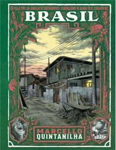 Portada de UN VIAJE POR LAS JUNGLAS DE SENTIMIENTOS Y CANIBALISMO DE ALMAS EN EL CORAZON DE BRASIL de MARCELLO QUINTANILHA, AUTS