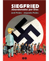 Portada de SIEGFRIED - ABANDONADOS POR DIOS de JORDI PEIDRO, DESFILADERO EDICIONES, ISBN 9788412944051