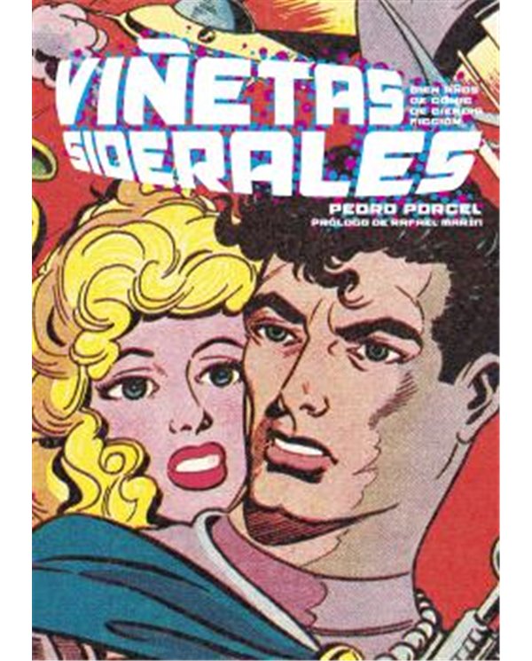 Portada de VIÑETAS SIDERALES de PEDRO PORCEL, DESFILADERO EDICIONES, ISBN 9788412944037