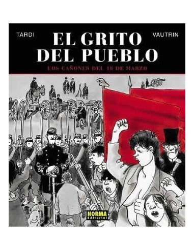 EL GRITO DEL PUEBLO 3. Las horas sangrientas (Tardi y Vautrin)
