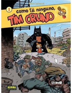TIM ORUNO 1 COMO TU NINGUNO 9788484313250 NORMA EDITORIAL 12,00 €