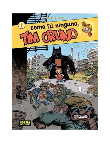 TIM ORUNO 1 COMO TU NINGUNO 9788484313250 NORMA EDITORIAL 12,00 €
