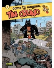 TIM ORUNO 1 COMO TU NINGUNO 9788484313250 NORMA EDITORIAL 12,00 €