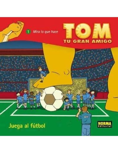 TOM TU GRAN AMIGO JUEGA AL FUTBOL