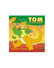 TOM TU GRAN AMIGO DESCUBRE EL CARNAVAL