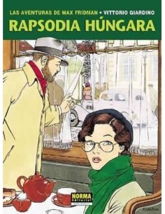 LAS AVENTURAS DE MAX FRIDMAN 1. Rapsodia hungara (Vittorio Giardino)