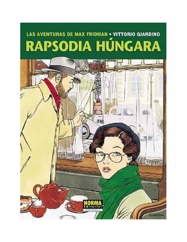 LAS AVENTURAS DE MAX FRIDMAN 1. Rapsodia hungara (Vittorio Giardino)