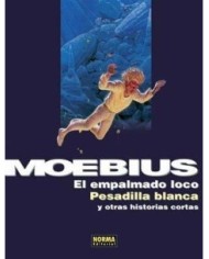 EMPALMADO LOCO PESADILLA BLANCA Y OTRAS HISTORIAS CORTAS