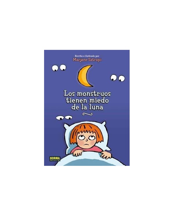 LOS MONSTRUOS TIENEN MIEDO DE LA LUNA (Marjane Satrapi)    (NUMERO ...